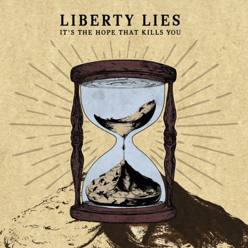 Liberty Lies : It's the Hope That Kills You